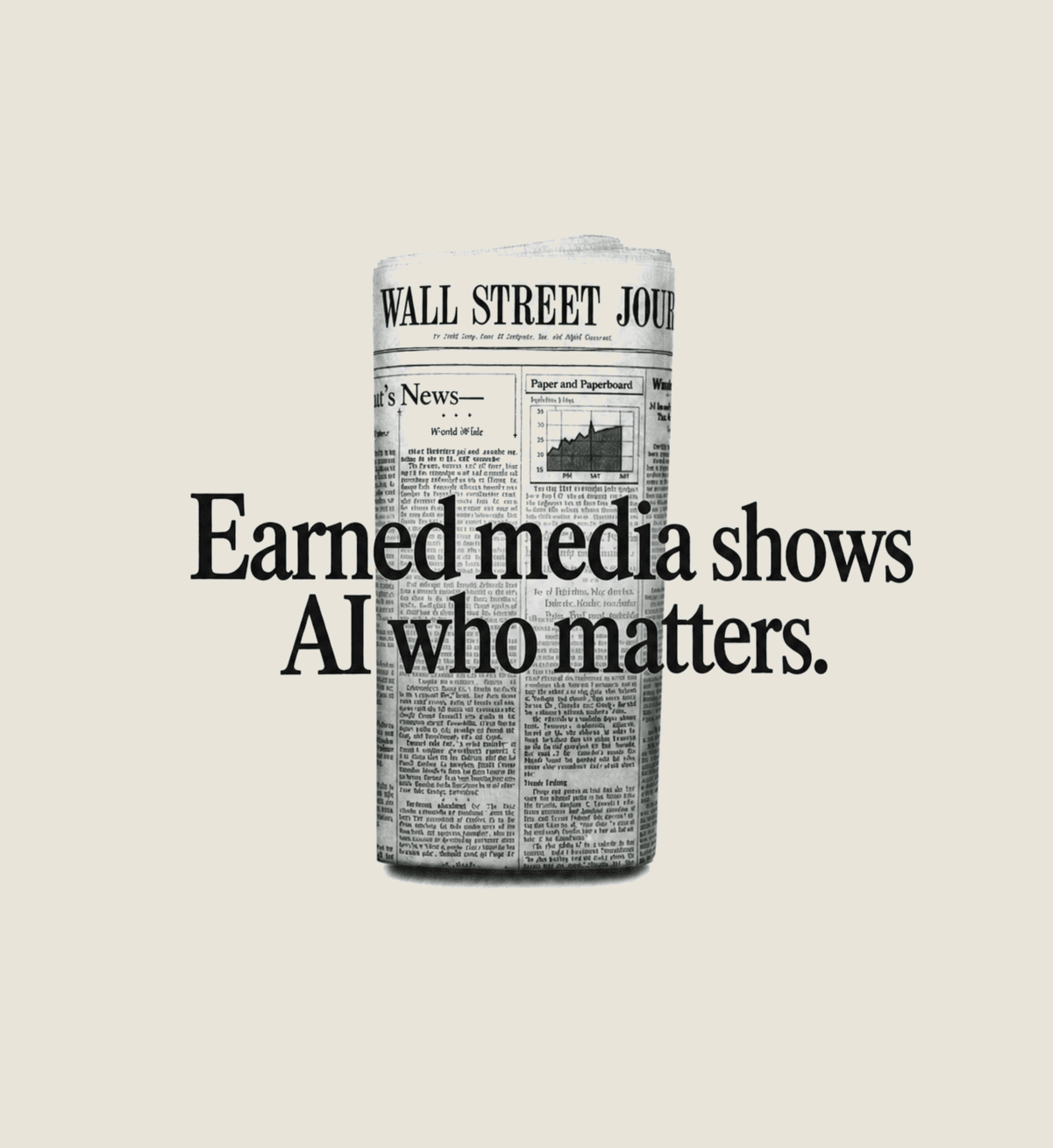 Rolled Wall Street Journal with the line: Earned media shows AI who matters.